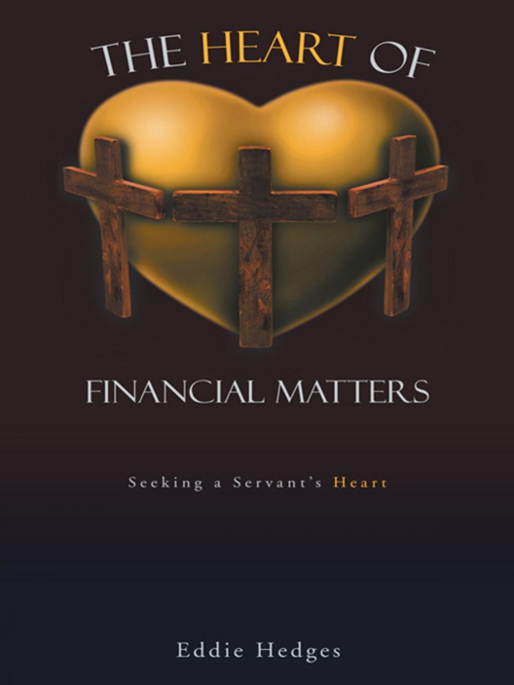 Big bigCover of The Heart of Financial Matters