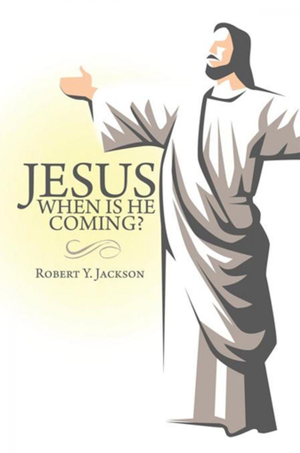 Big bigCover of Jesus – When Is He Coming?