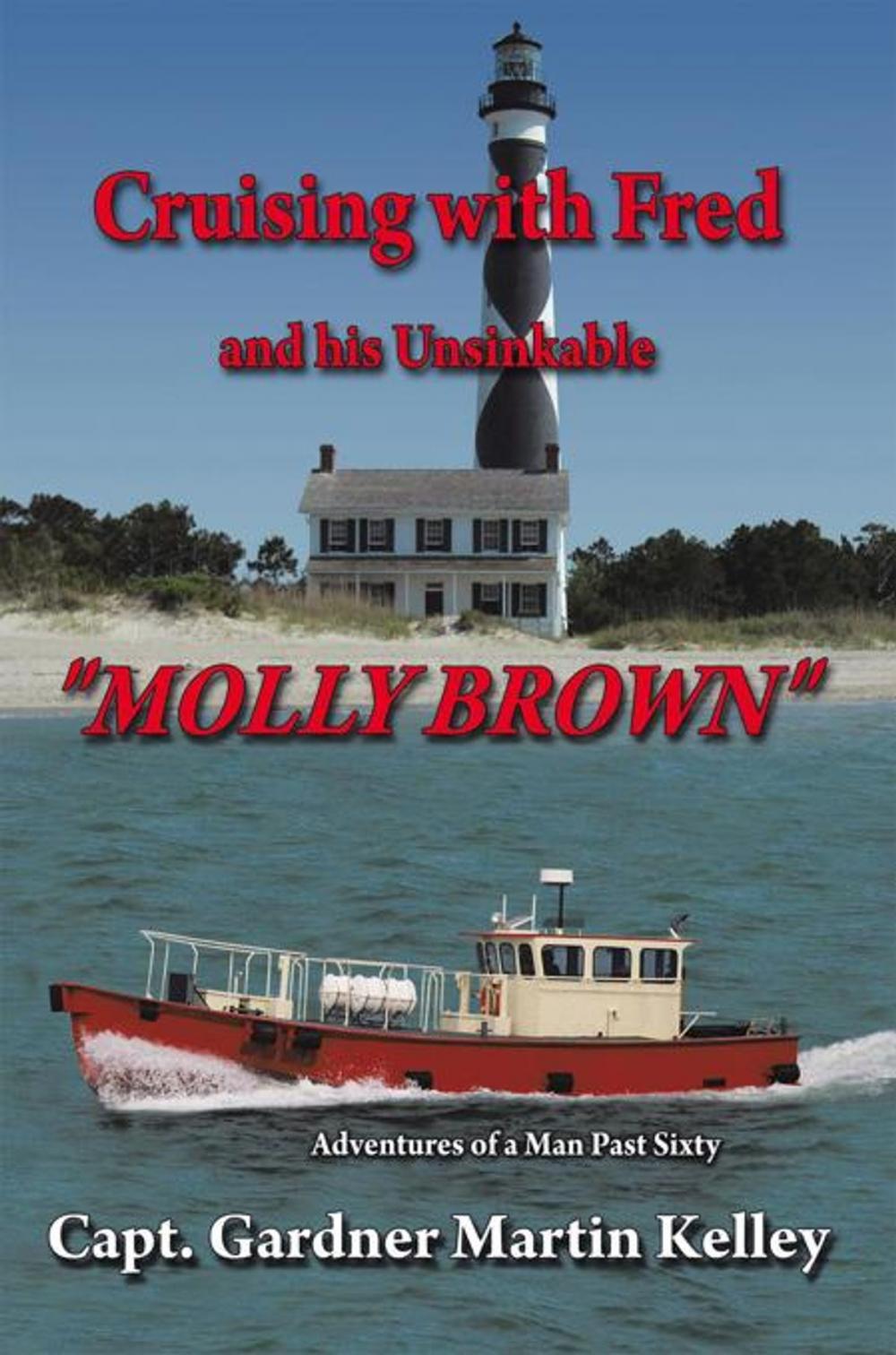 Big bigCover of Cruising with Fred and His Unsinkable "Molly Brown"