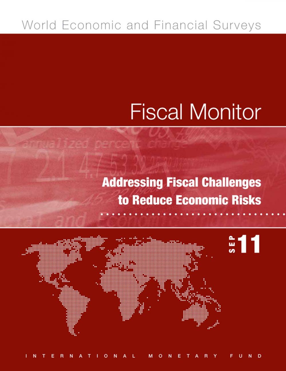 Big bigCover of Fiscal Monitor, September 2011: Addressing Fiscal Challenges to Reduce Economic Risks