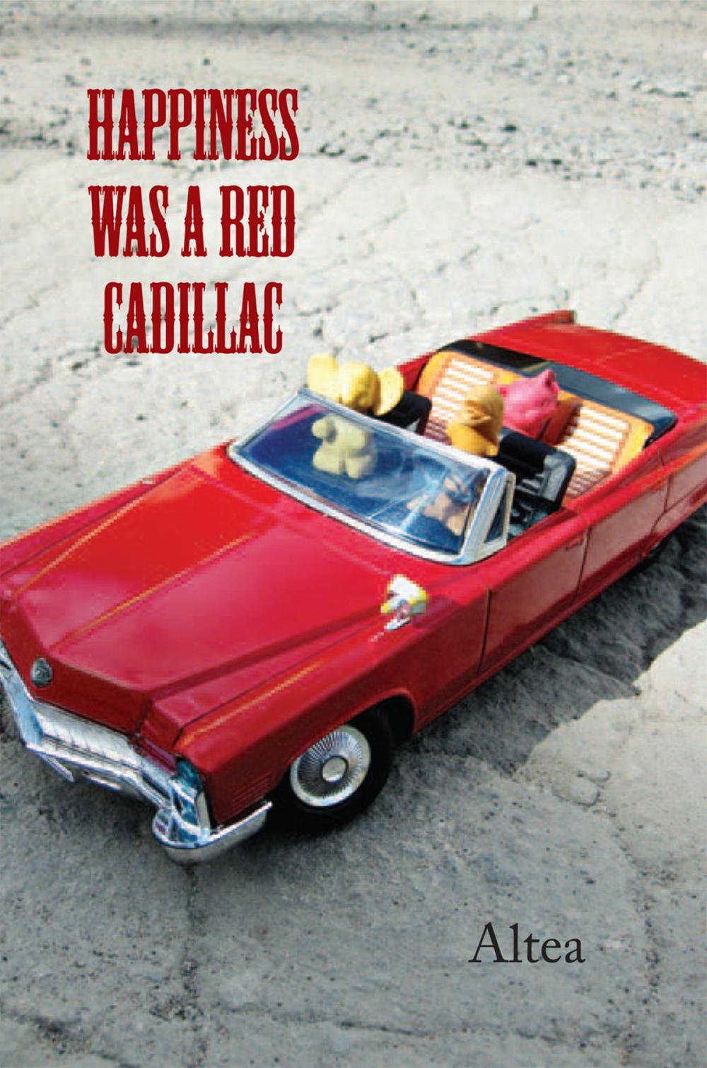 Big bigCover of Happiness Was a Red Cadillac