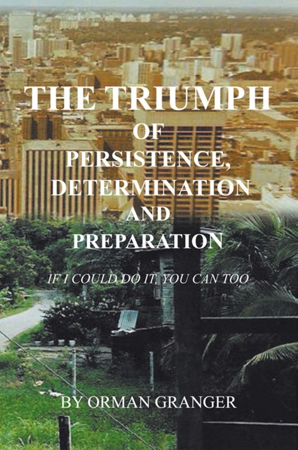 Big bigCover of The Triumph of Persistence, Determination and Preparation