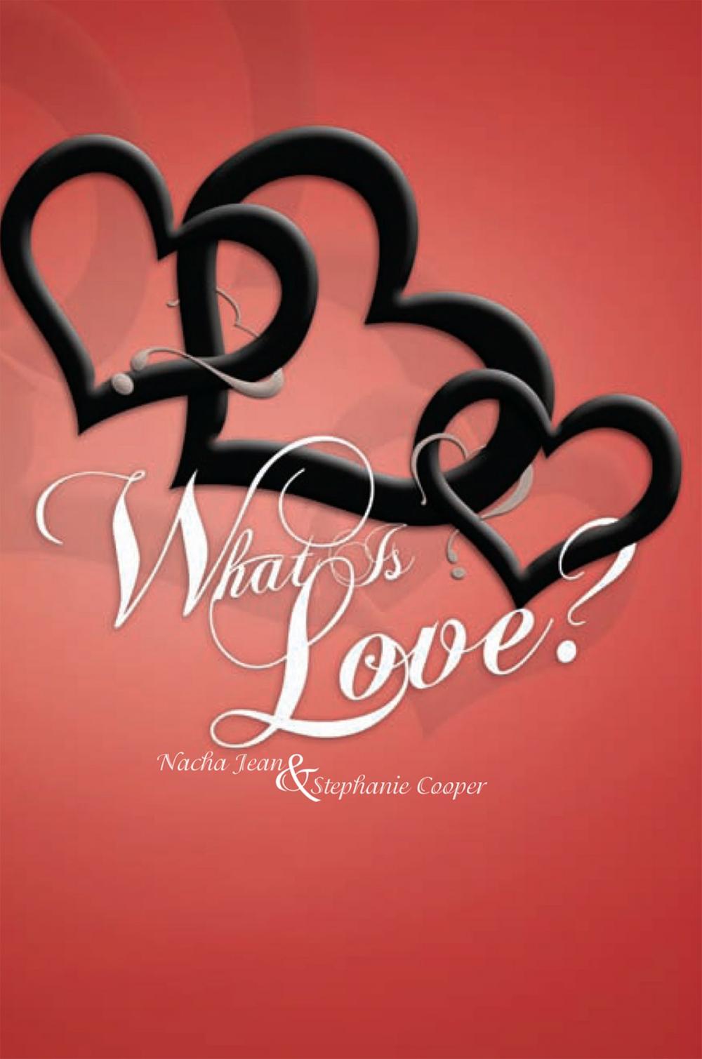 Big bigCover of What Is Love?