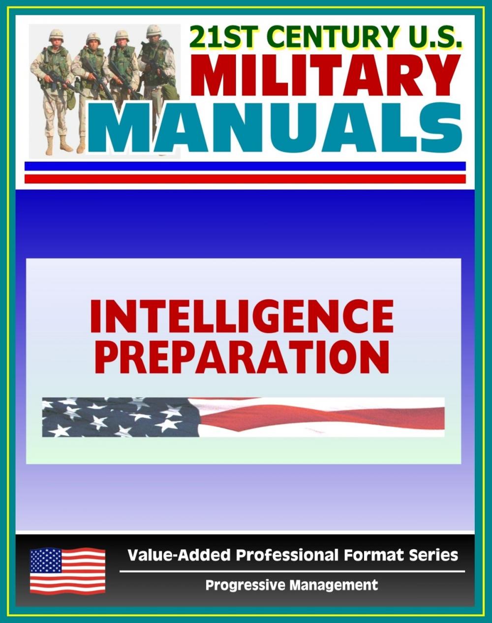 Big bigCover of 21st Century U.S. Military Manuals: Intelligence Preparation of the Battlefield (IPB) Field Manual - FM 34-130 (Value-Added Professional Format Series)