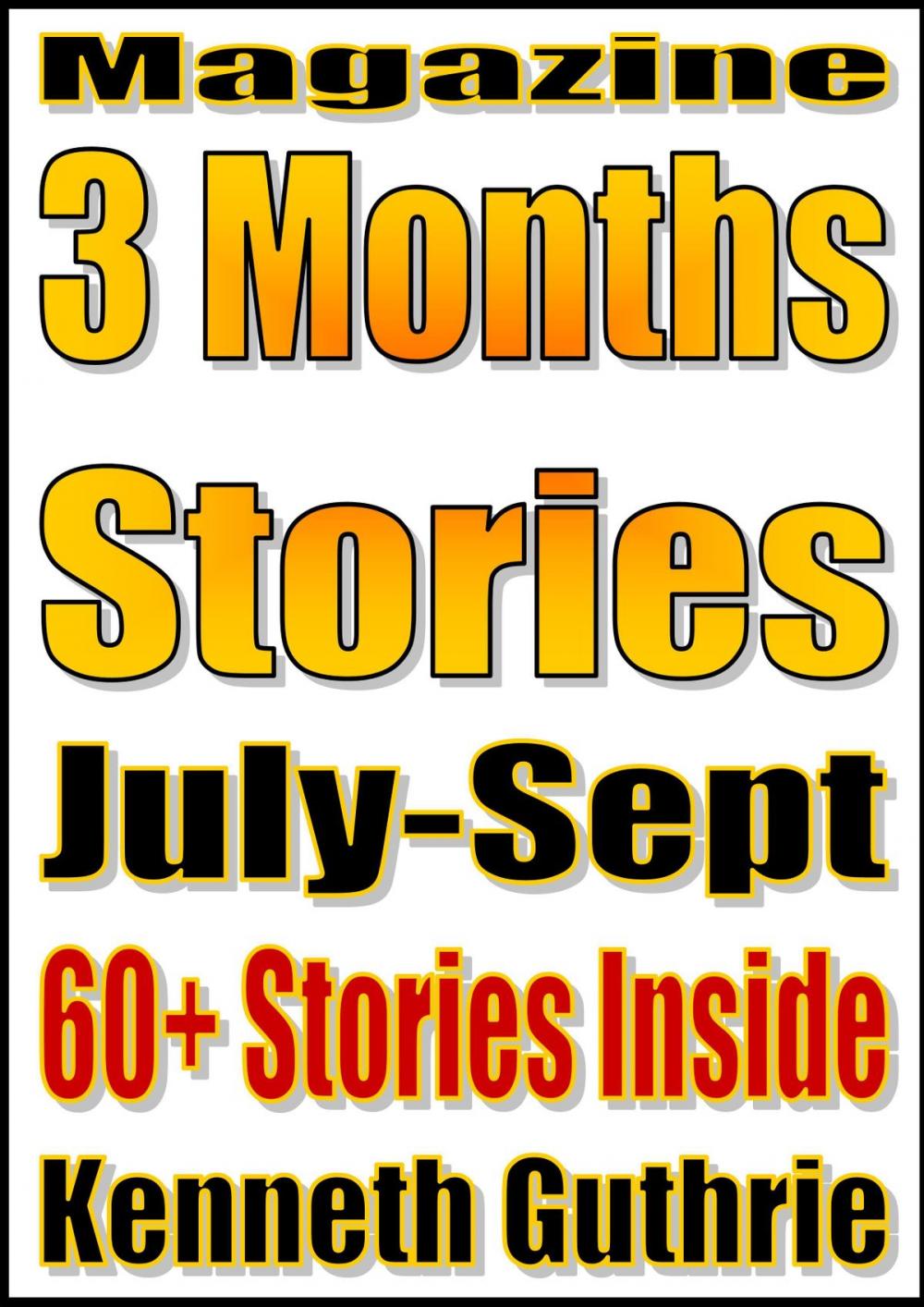 Big bigCover of 3 Months' Short Stories (July-Sept. 2011)