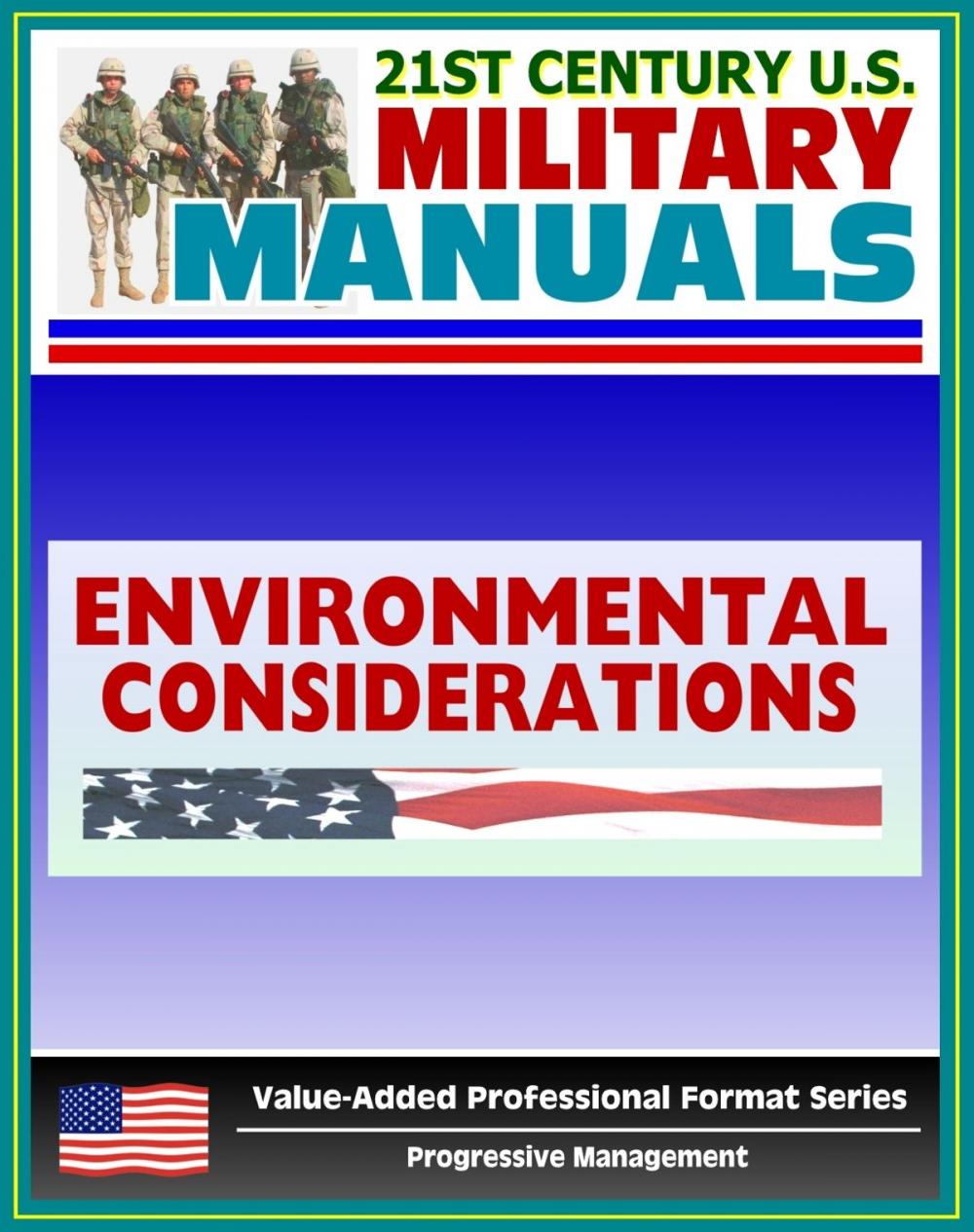 Big bigCover of 21st Century U.S. Military Manuals: Environmental Considerations in Military Operations Field Manual - FM 3-100.4 (Value-Added Professional Format Series)