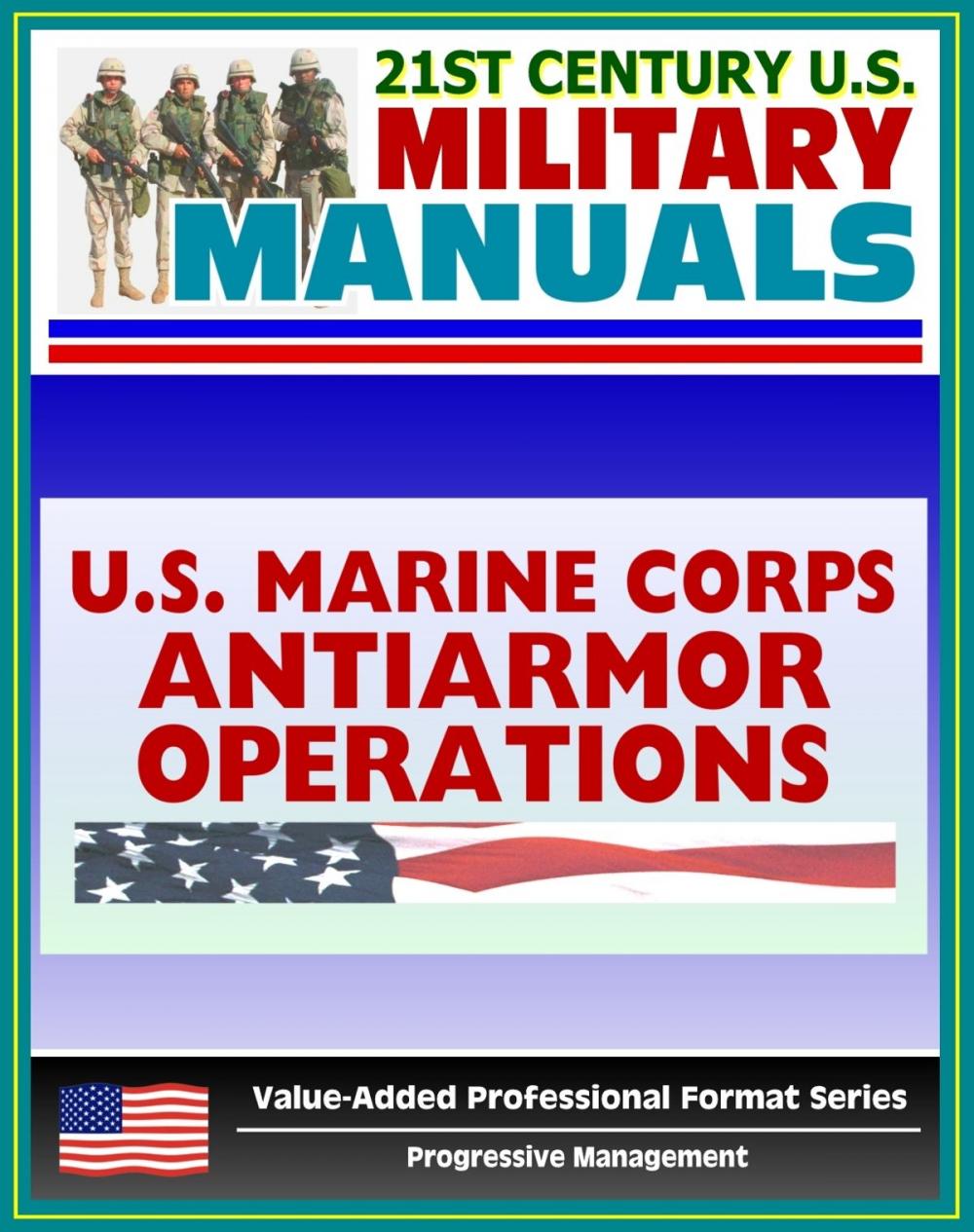 Big bigCover of 21st Century U.S. Military Manuals: Antiarmor Operations Marine Corps Field Manual (Value-Added Professional Format Series)