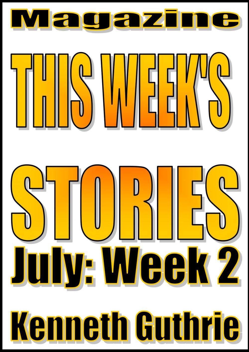 Big bigCover of This Week's Stories (July, Week 2)