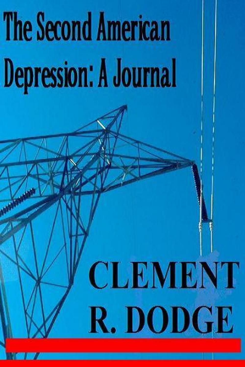 Big bigCover of The Second American Depression: A Journal