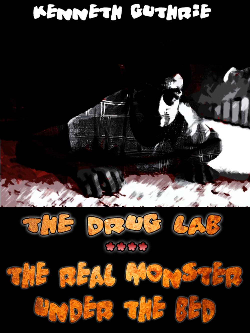 Big bigCover of The Drug Lab and The Real Monster Under The Bed (Insomnia 3 + 4)