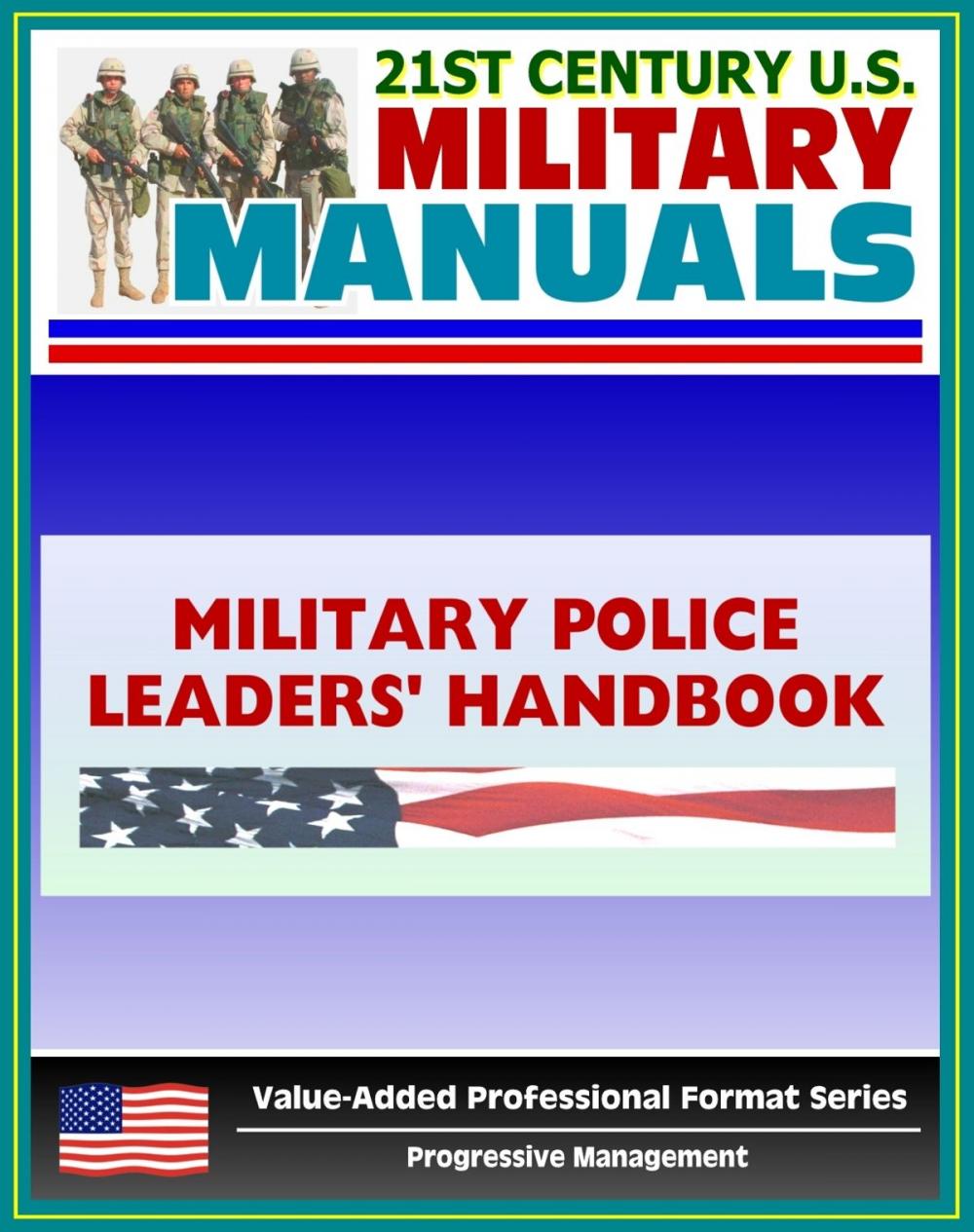 Big bigCover of 21st Century U.S. Military Manuals: Military Police Leaders' Handbook Field Manual - FM 3-19.4 (Value-Added Professional Format Series)
