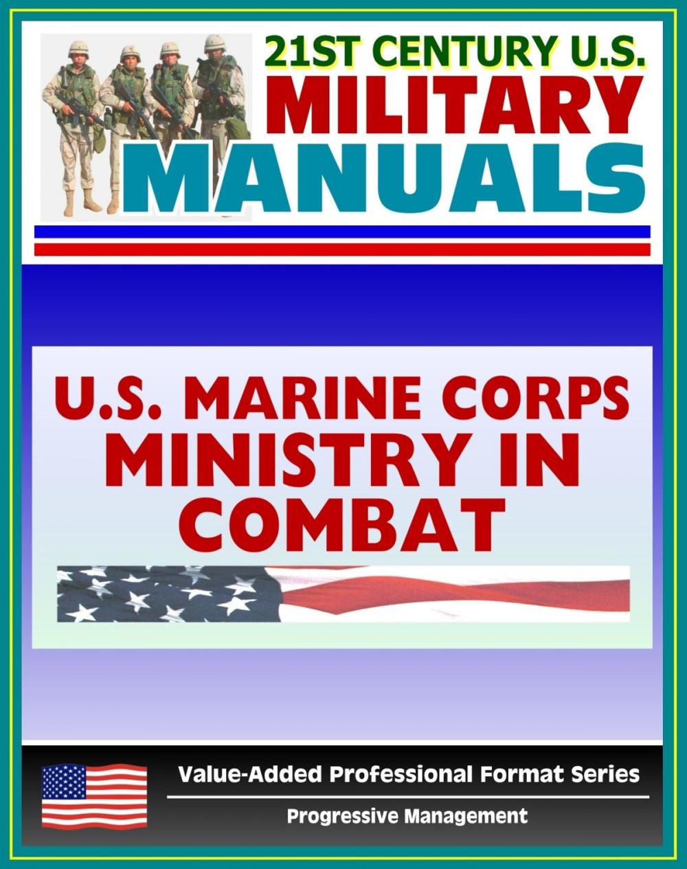 Big bigCover of 21st Century U.S. Military Manuals: Ministry in Combat Marine Corps Field Manual (Value-Added Professional Format Series)