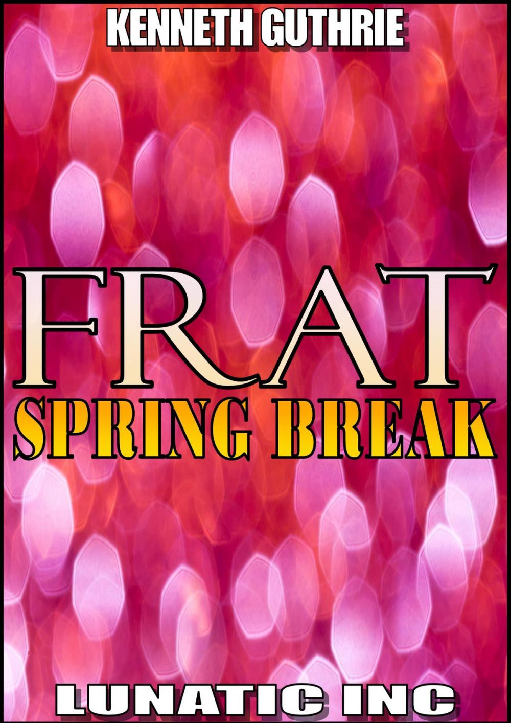 Big bigCover of FRAT: Spring Break