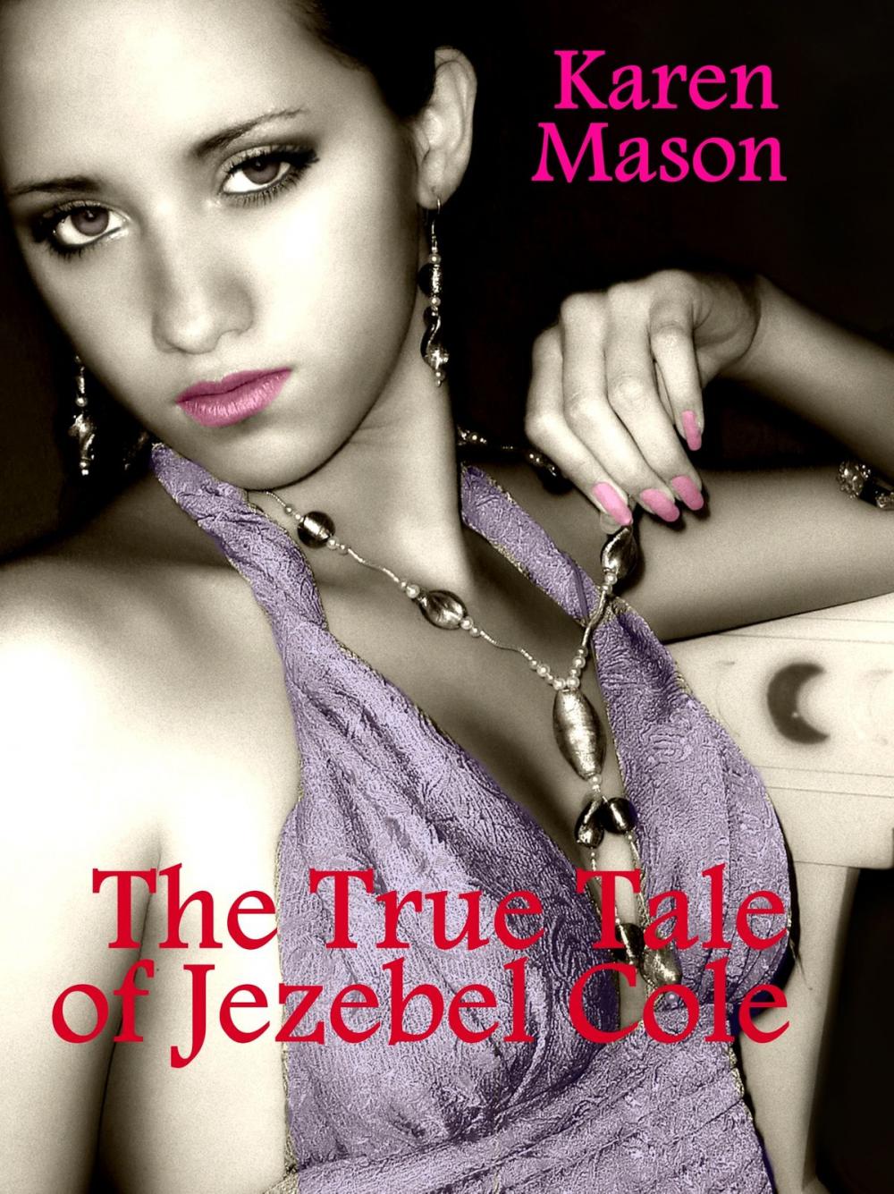 Big bigCover of The True Tale of Jezebel Cole