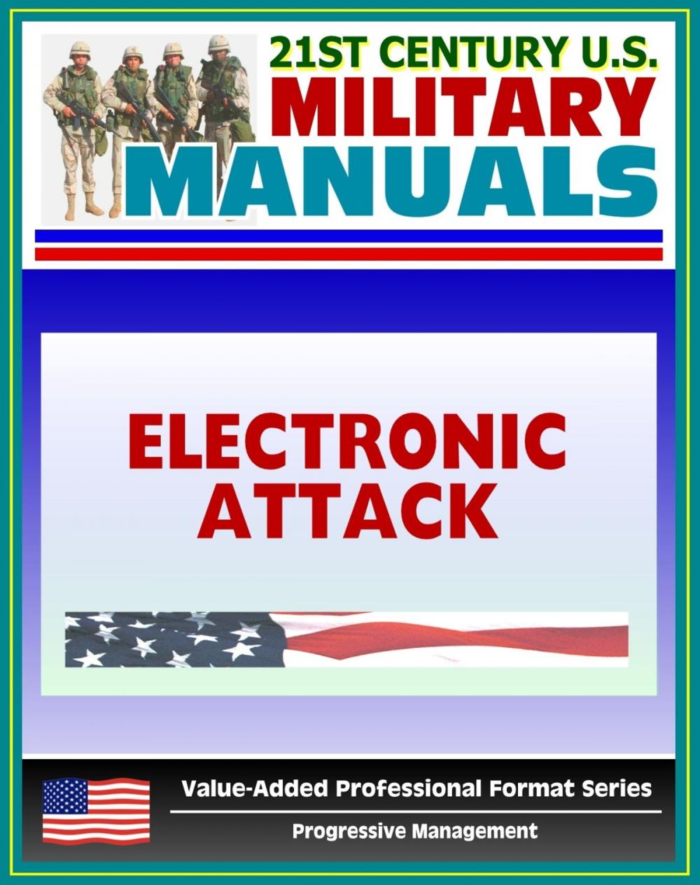 Big bigCover of 21st Century U.S. Military Manuals: Electronic Attack Tactics, Techniques, and Procedures (FM 34-45) EW, EP, Electronic Warfare (Value-Added Professional Format Series)