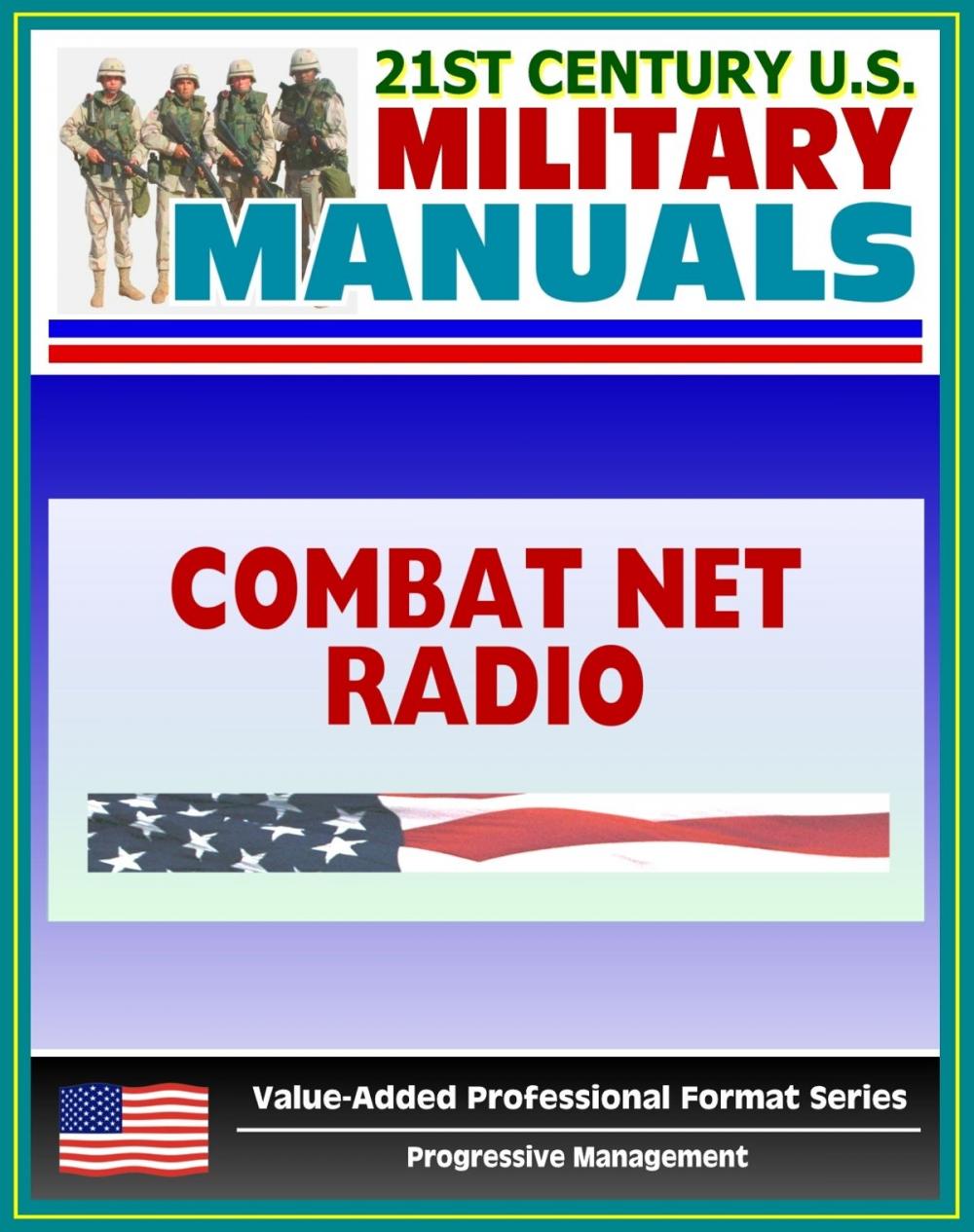 Big bigCover of 21st Century U.S. Military Manuals: Combat Net Radio Operations (FM 11-32) SINCGARS, Battlefield Radio (Value-Added Professional Format Series)