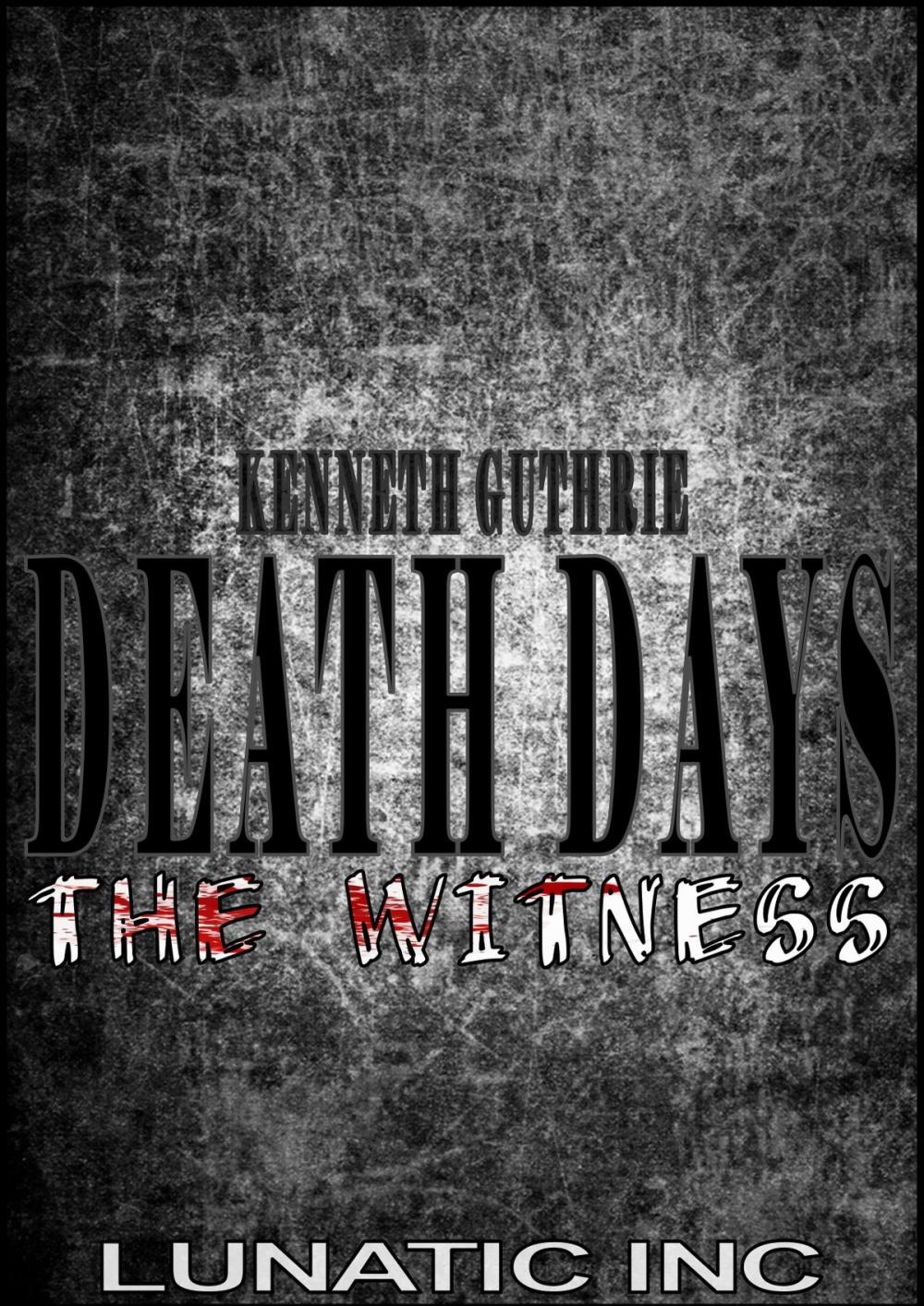 Big bigCover of The Witness (Death Days Horror Humor Series #6)