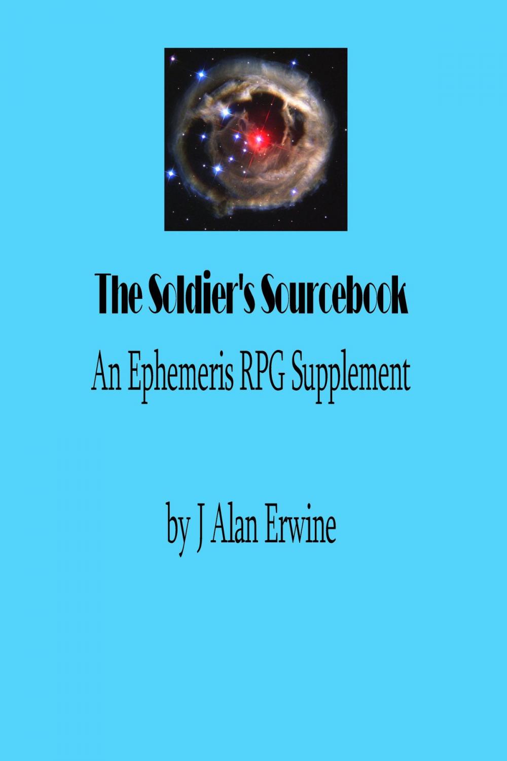 Big bigCover of The Soldier's Sourcebook: An Ephemeris RPG supplement