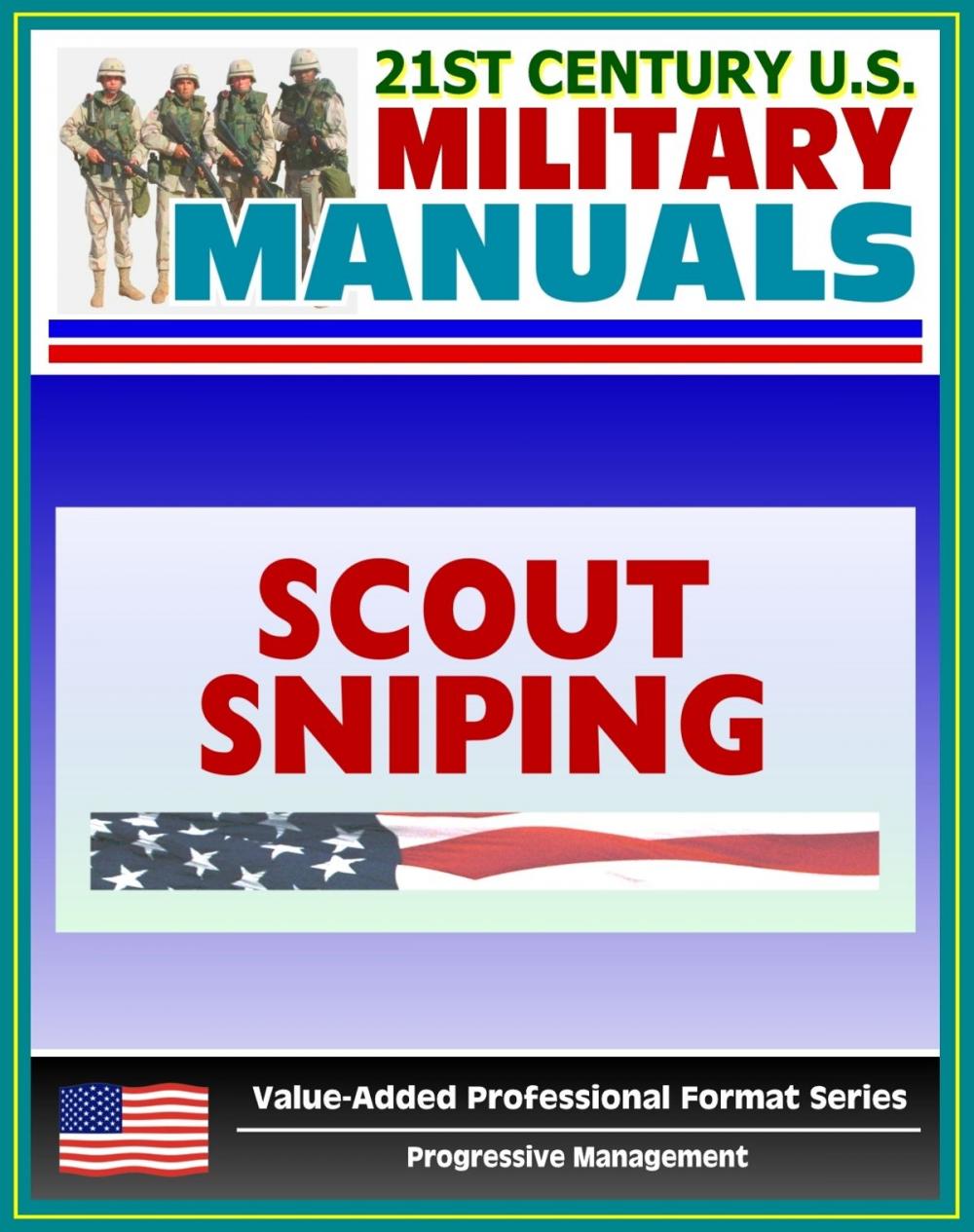 Big bigCover of 21st Century U.S. Military Manuals: Scout Sniping Field Manual - FMFM 1-3B (Value-Added Professional Format Series)