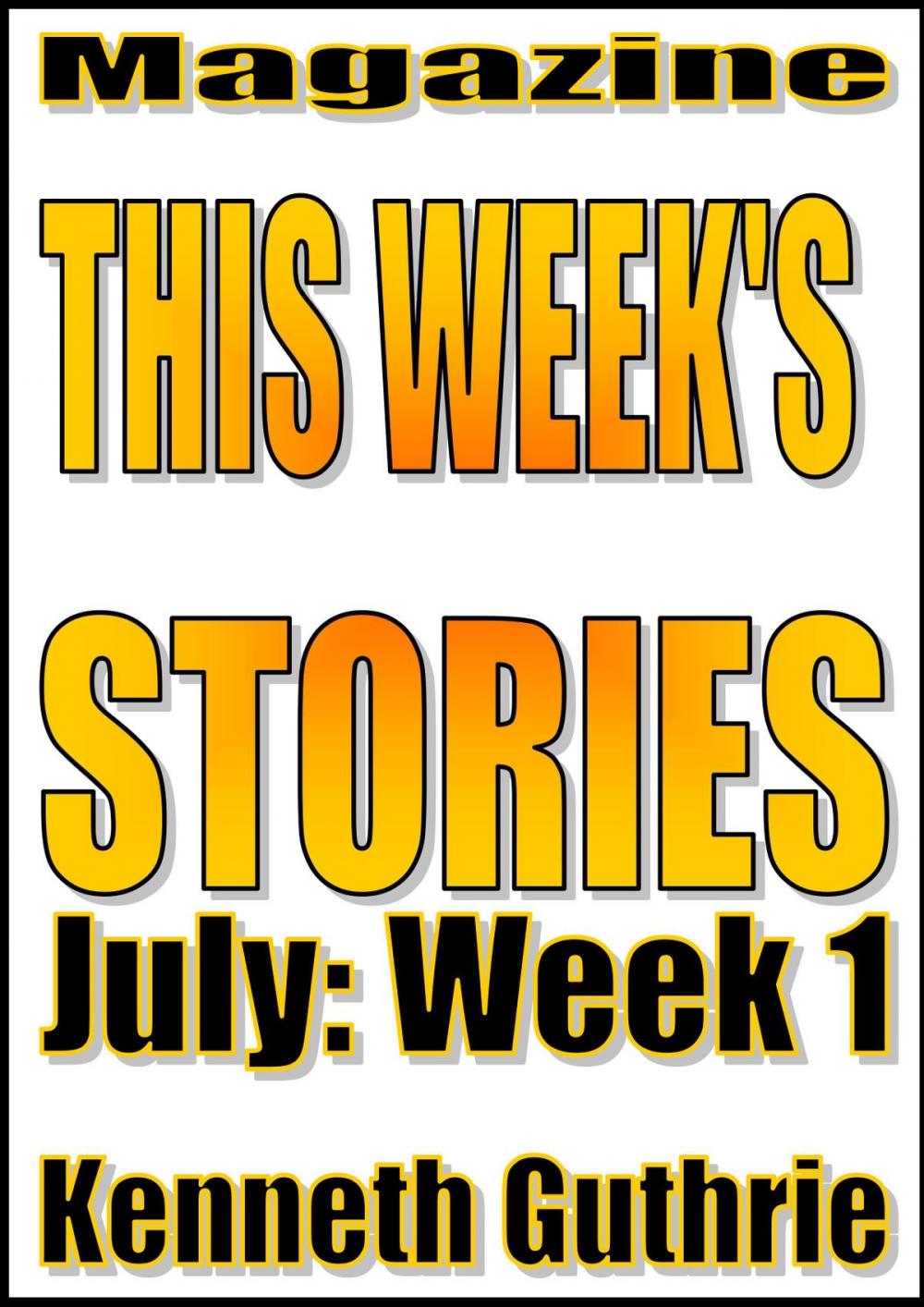 Big bigCover of This Week's Stories (July, Week 1)