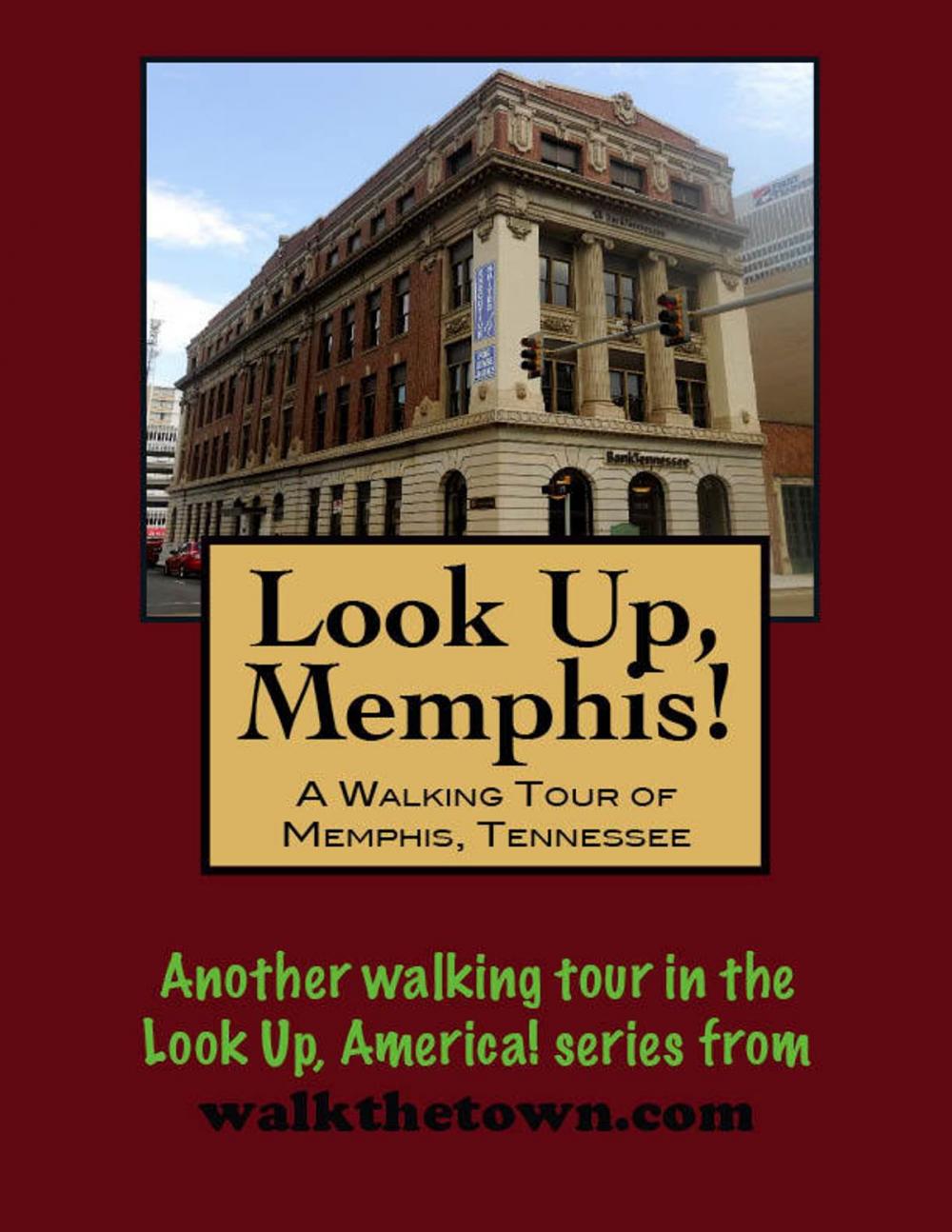 Big bigCover of Look Up, Memphis! A Walking Tour of Memphis, Tennessee