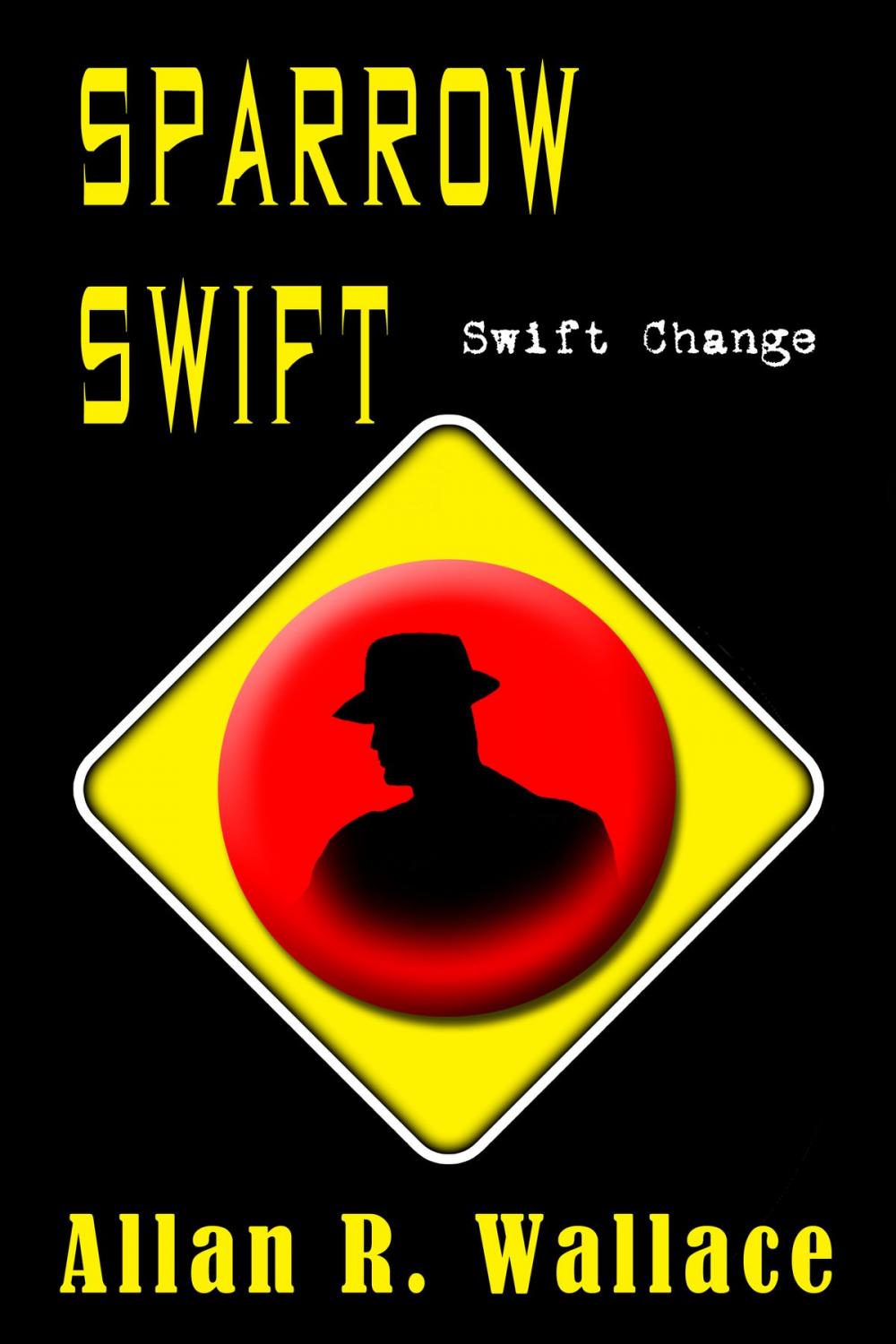 Big bigCover of Sparrow Swift Change (International Intrigue)