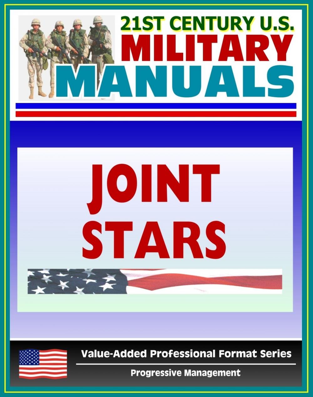 Big bigCover of 21st Century U.S. Military Manuals: Joint Surveillance Target Attack Radar System (Joint STARS) FM 34-25-1 (Value-Added Professional Format Series)