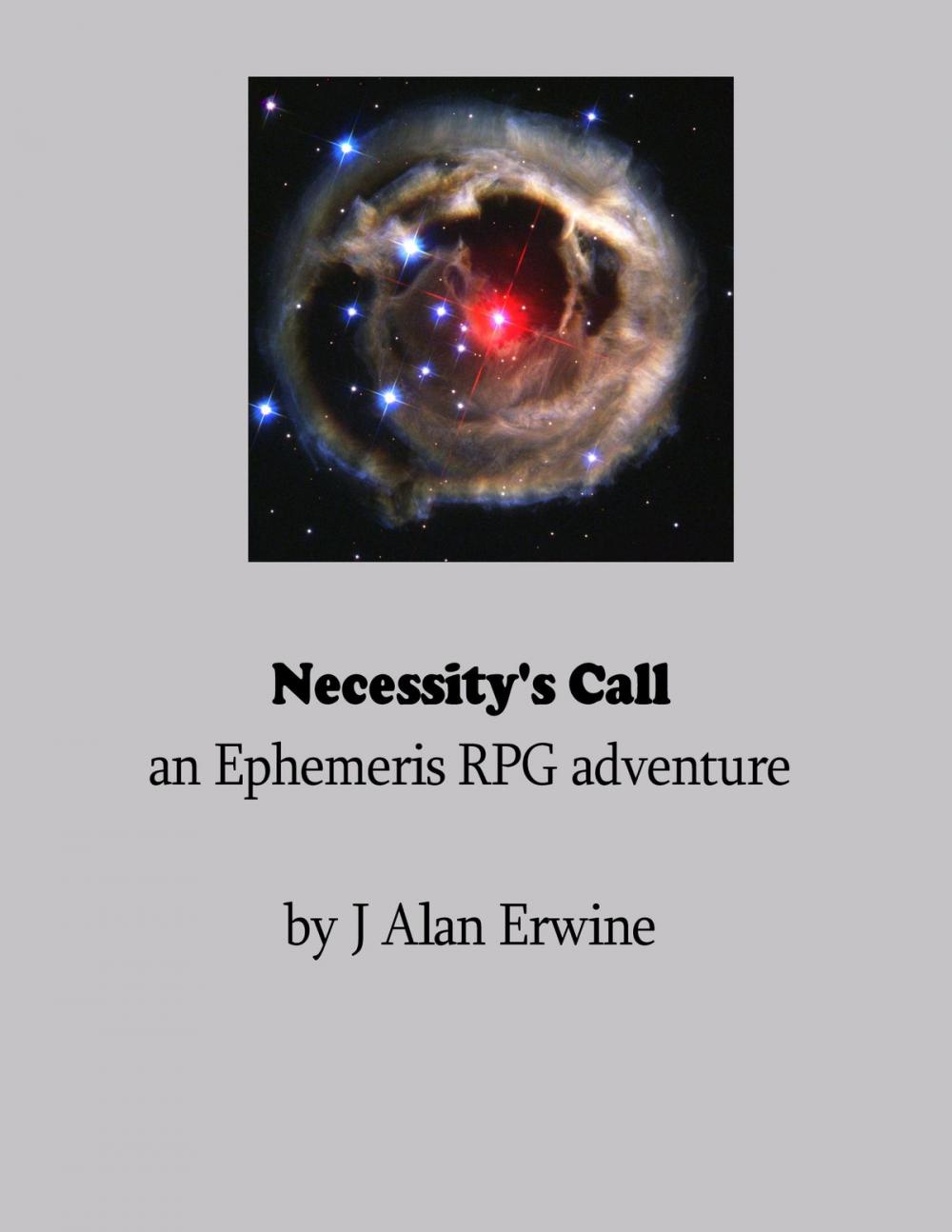 Big bigCover of Necessity's Call: An Ephemeris RPG adventure