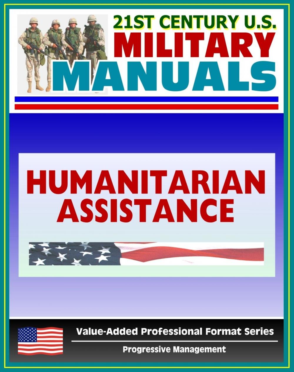 Big bigCover of 21st Century U.S. Military Manuals: Multiservice Procedures for Humanitarian Assistance Operations - HA - FM 100-23-1 (Value-Added Professional Format Series)