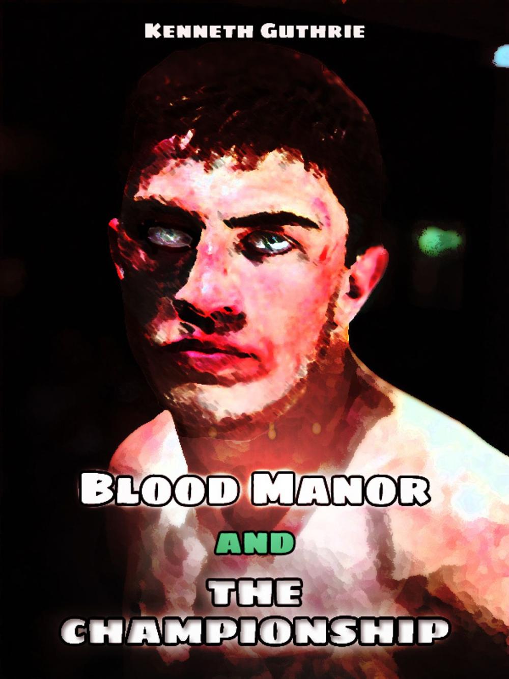 Big bigCover of Blood Manor and The Championship (Combined Edition)