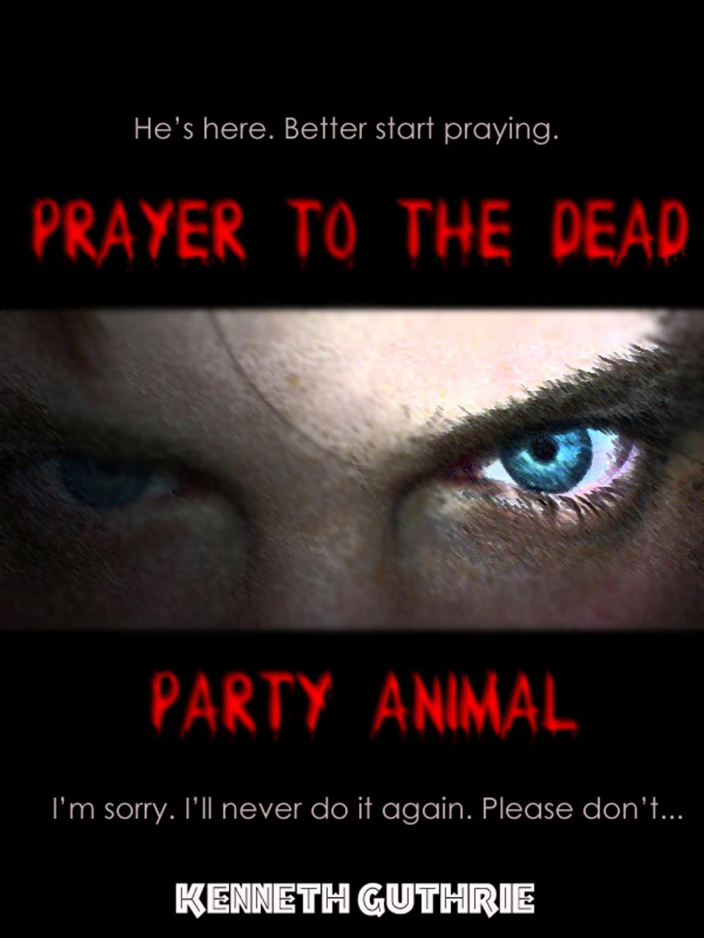 Big bigCover of Prayer To The Dead and Party Animal (Horror 1 + 2)