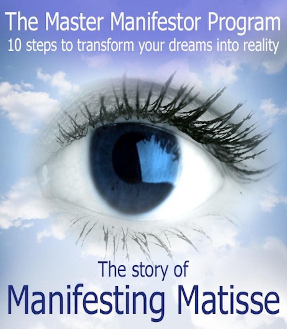 Big bigCover of The Master Manifestor Program: 10 Steps to Transform Your Dreams into Reality