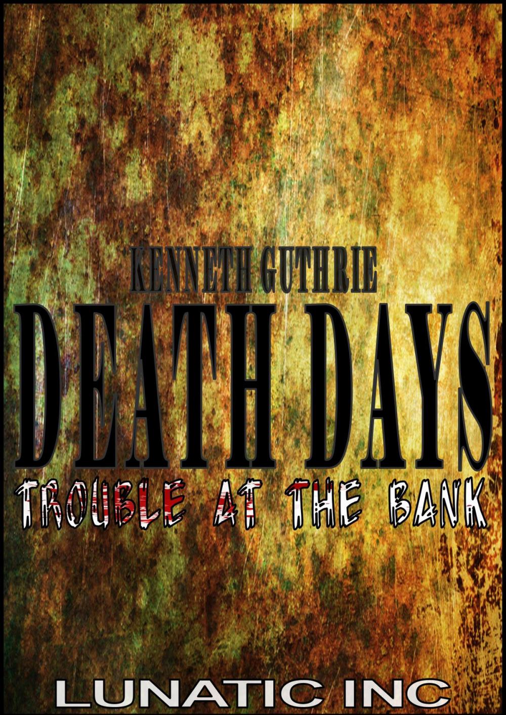 Big bigCover of Trouble at the Bank (Death Days Horror Humor Series #5)