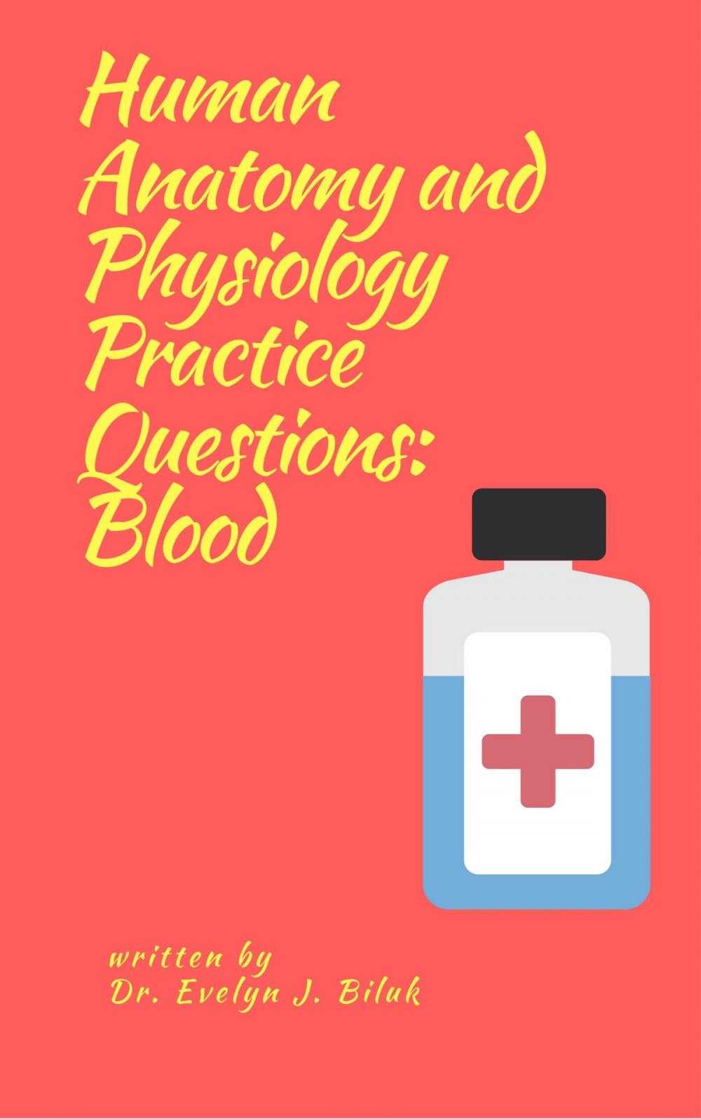 Big bigCover of Human Anatomy and Physiology Practice Questions: Blood