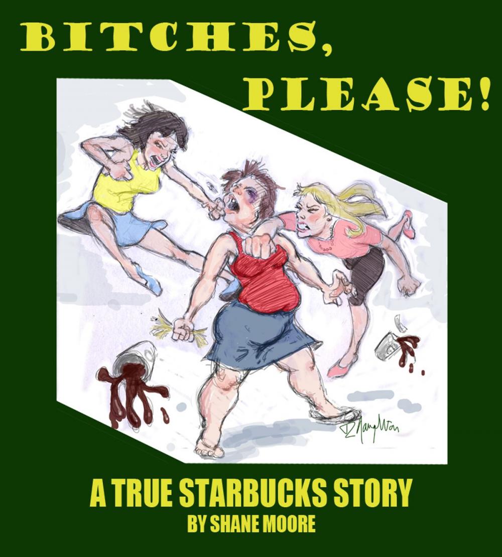 Big bigCover of Bitches, Please-A True Starbucks Story