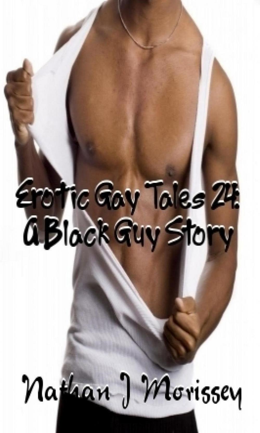 Big bigCover of Erotic Gay Tales 24: A Black Guy Story