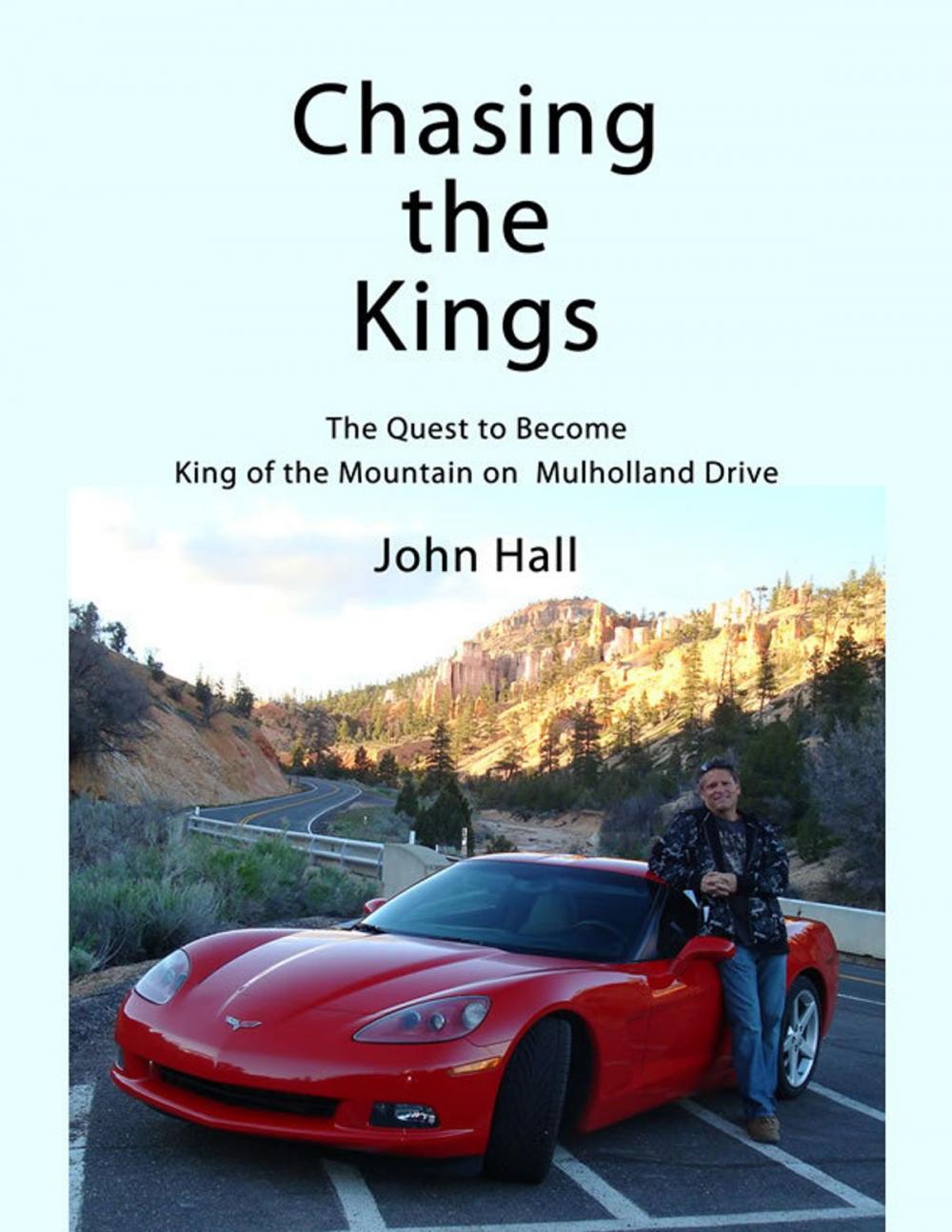 Big bigCover of Chasing the Kings: The Quest to Become King of the Mountain on Mulholland Drive