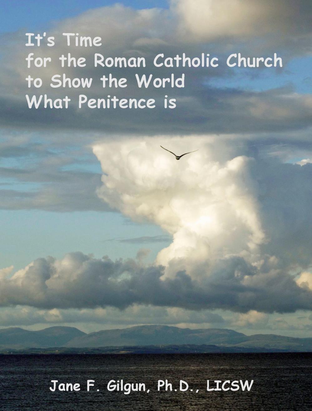 Big bigCover of It's Time for the Roman Catholic Church to Show the World What Penitence is