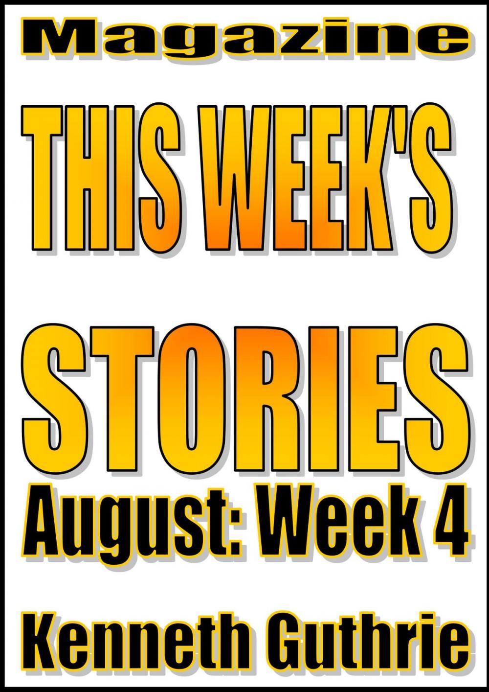 Big bigCover of This Week’s Stories (August, Week 4)