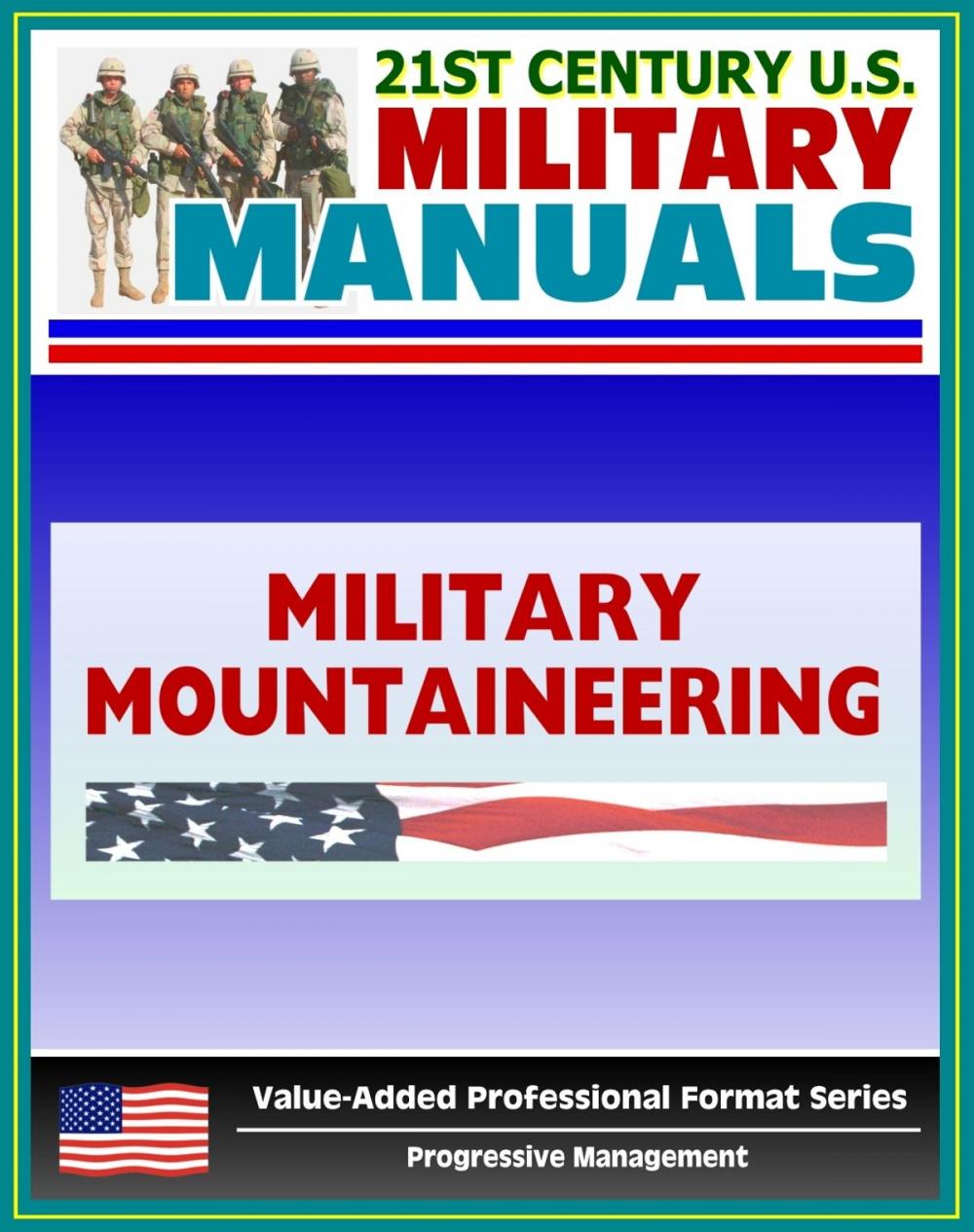 Big bigCover of 21st Century U.S. Military Manuals: Military Mountaineering Field Manual - FM 3-97.61 (Value-Added Professional Format Series)