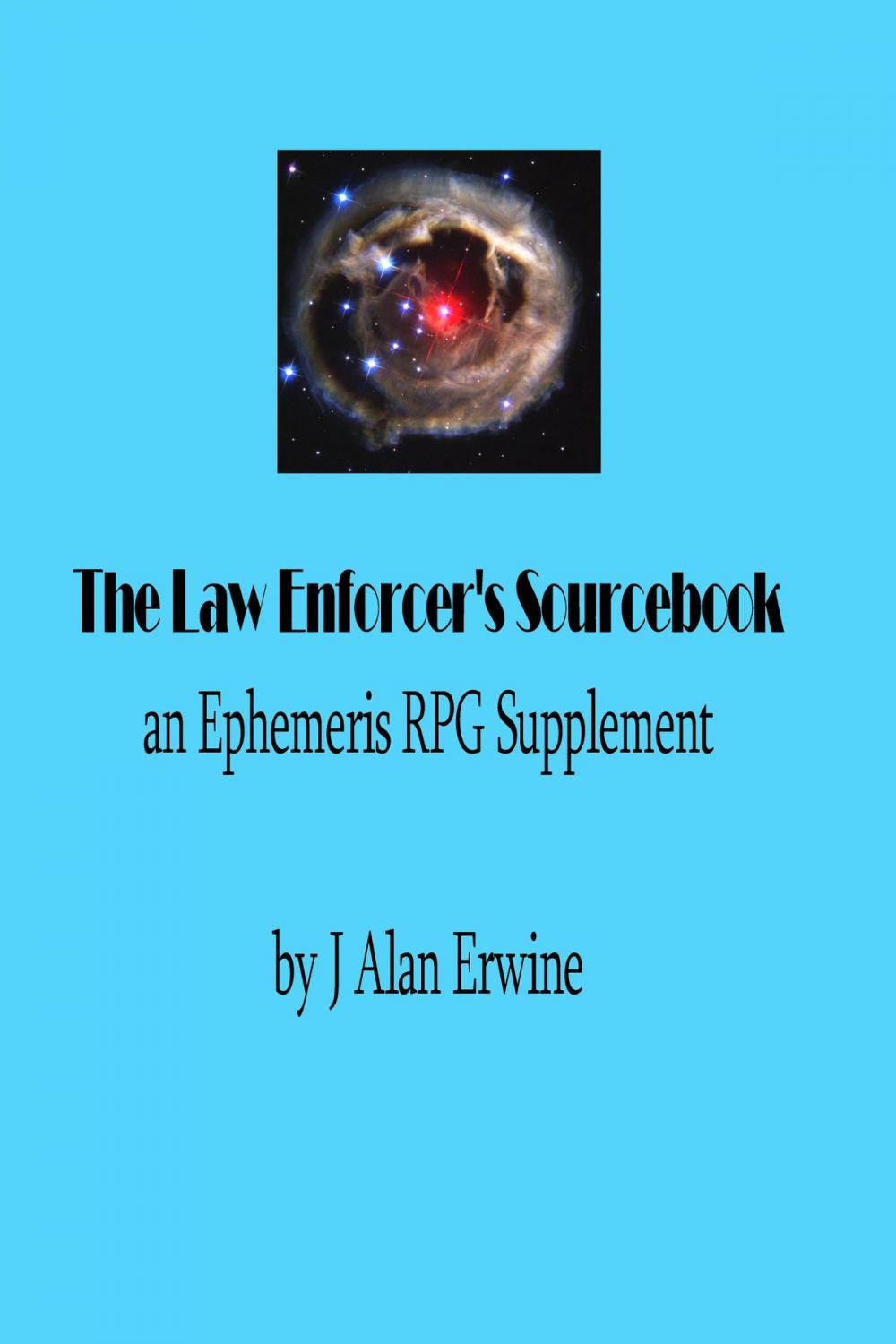 Big bigCover of The Law Enforcer's Sourcebook: An Ephemeris RPG Supplement