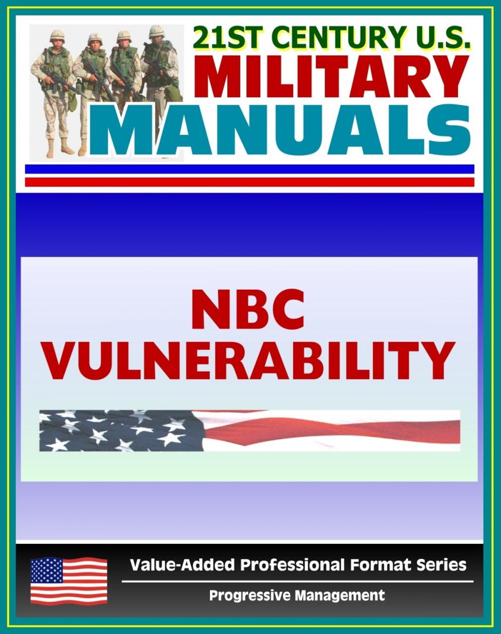 Big bigCover of 21st Century U.S. Military Manuals: Nuclear, Biological, and Chemical (NBC) Vulnerability Analysis - FM 3-14 (Value-Added Professional Format Series)