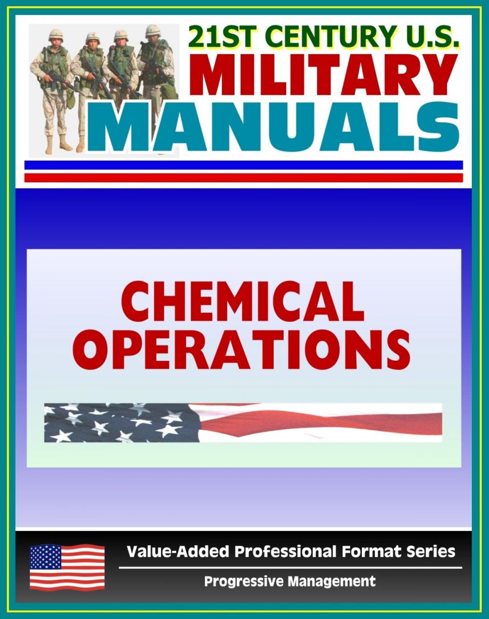 Big bigCover of 21st Century U.S. Military Manuals: Chemical Operations Principles and Fundamentals - FM 3-100 (Value-Added Professional Format Series)