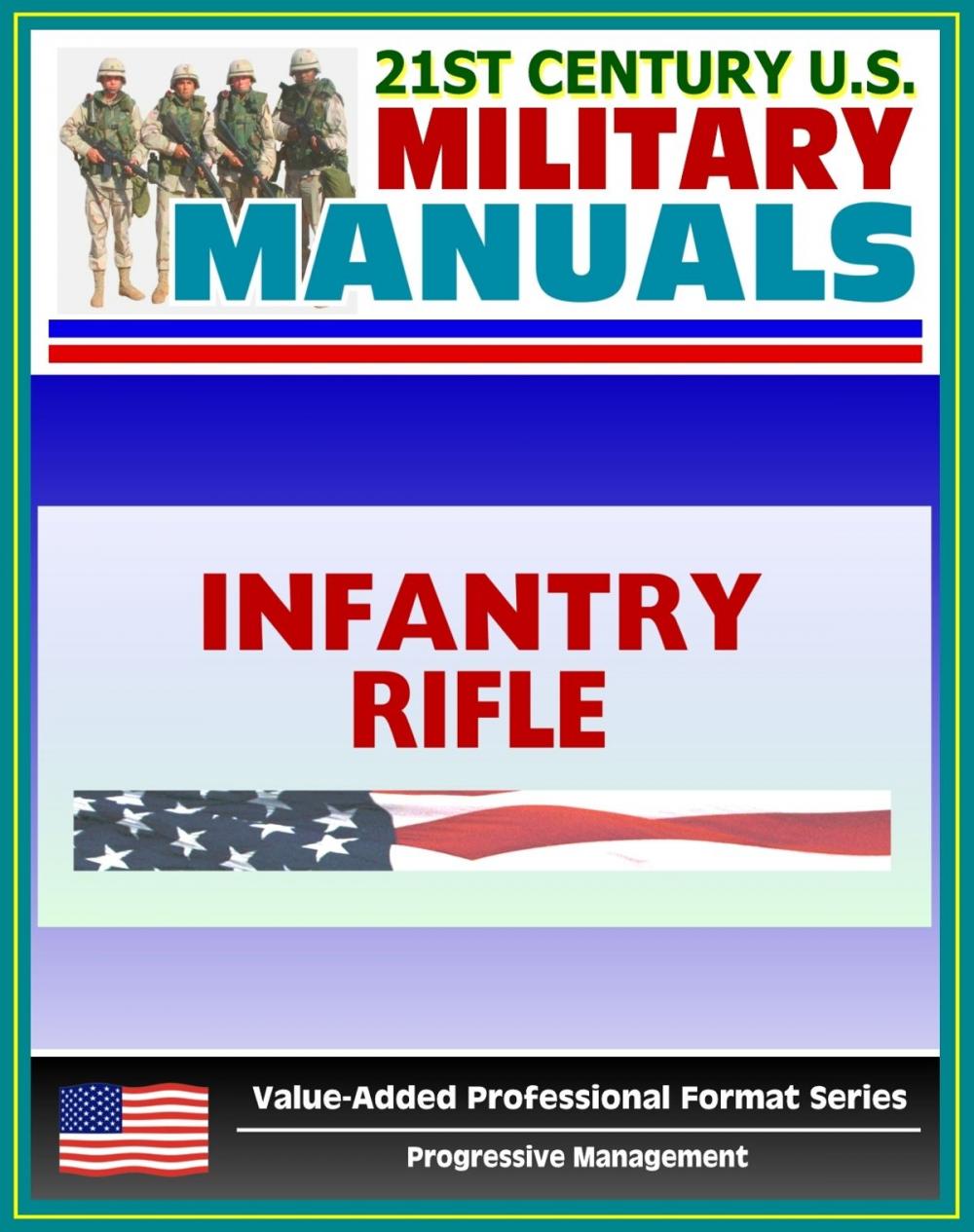 Big bigCover of 21st Century U.S. Military Manuals: Infantry Rifle Platoon and Squad Field Manual - FM 7-8 (Value-Added Professional Format Series)