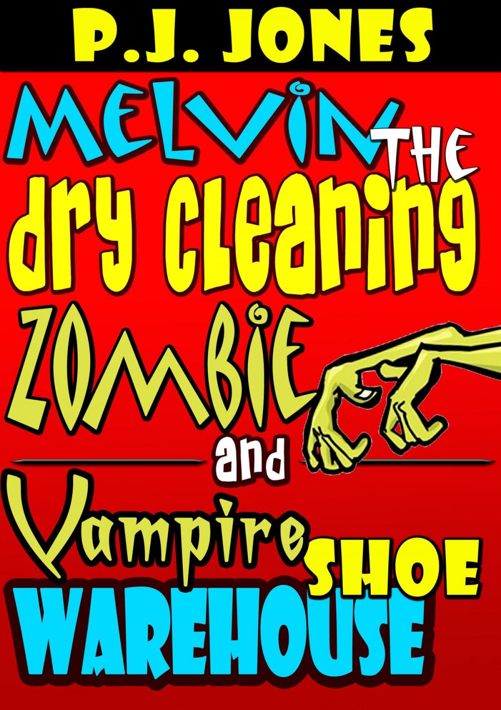 Big bigCover of Melvin the Dry Cleaning Zombie and Vampire Shoe Warehouse