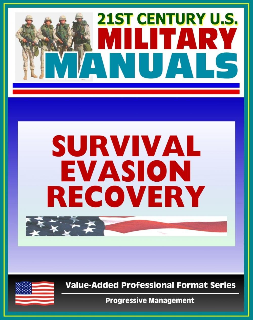 Big bigCover of 21st Century U.S. Military Manuals: Multiservice Procedures for Survival, Evasion, and Recovery - FM 21-76-1 - Camouflage, Concealment, Navigation (Value-Added Professional Format Series)