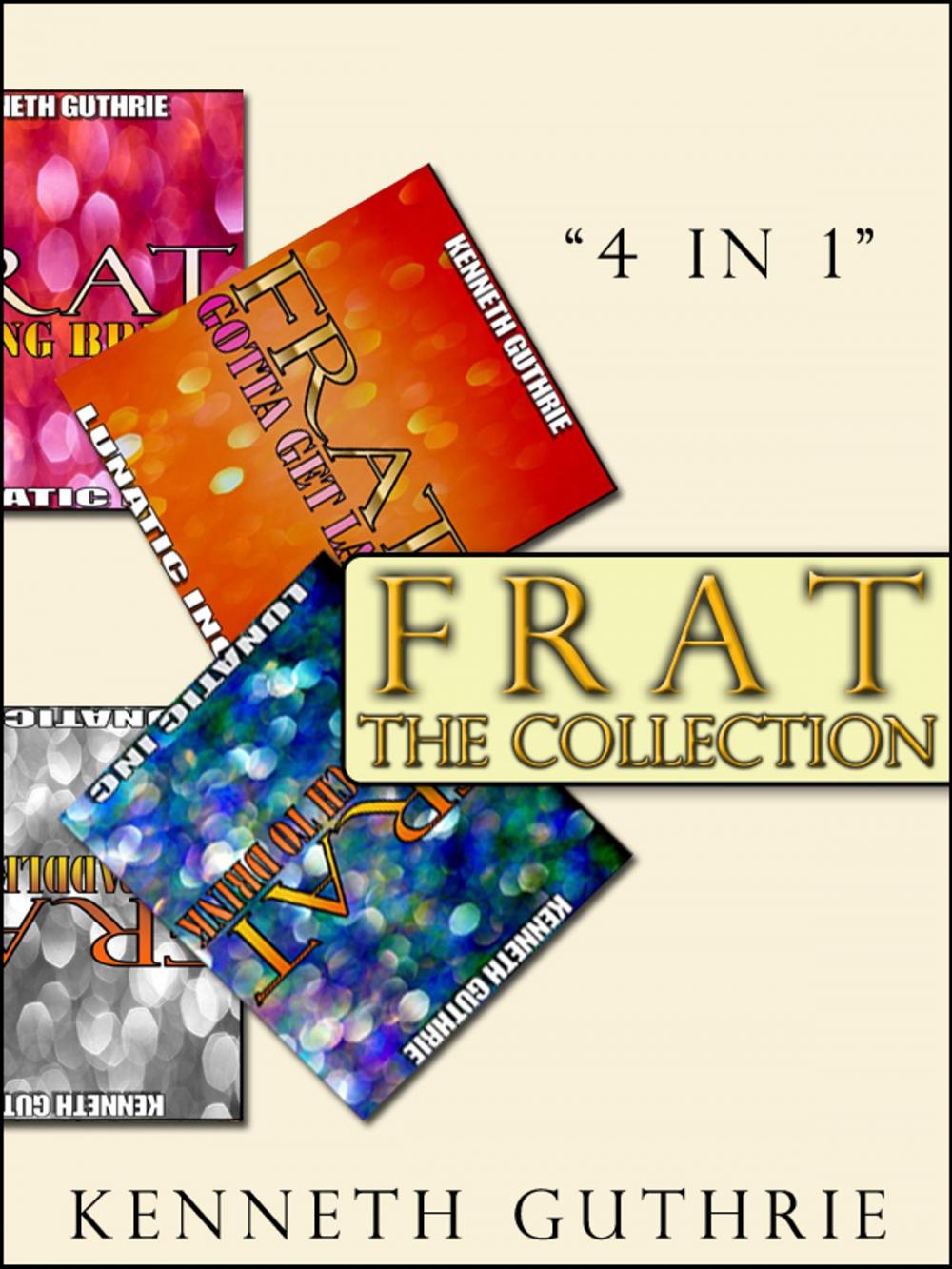 Big bigCover of Frat: The Collection (Stories 1 to 4)