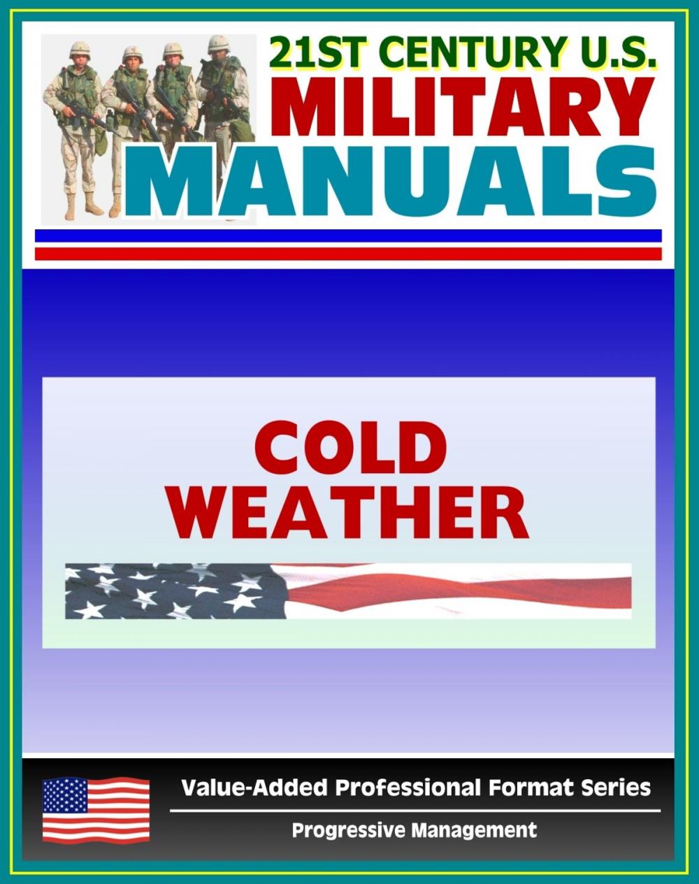 Big bigCover of 21st Century U.S. Military Manuals: Basic Cold Weather Field Manual - FM 31-70 (Value-Added Professional Format Series)