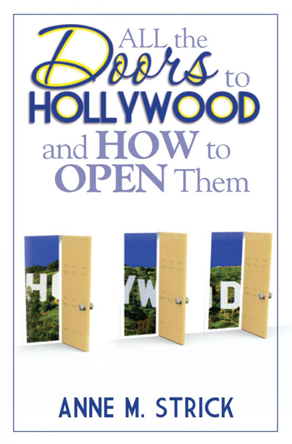 Big bigCover of All The Doors To Hollywood And How To Open Them