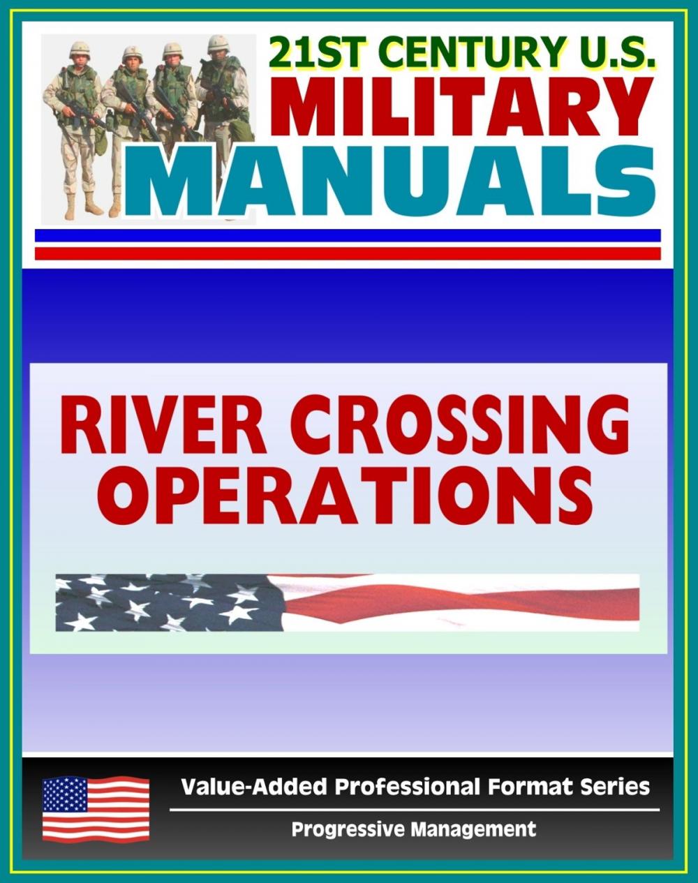 Big bigCover of 21st Century U.S. Military Manuals: River-Crossing Operations - FM 90-13 (Value-Added Professional Format Series)